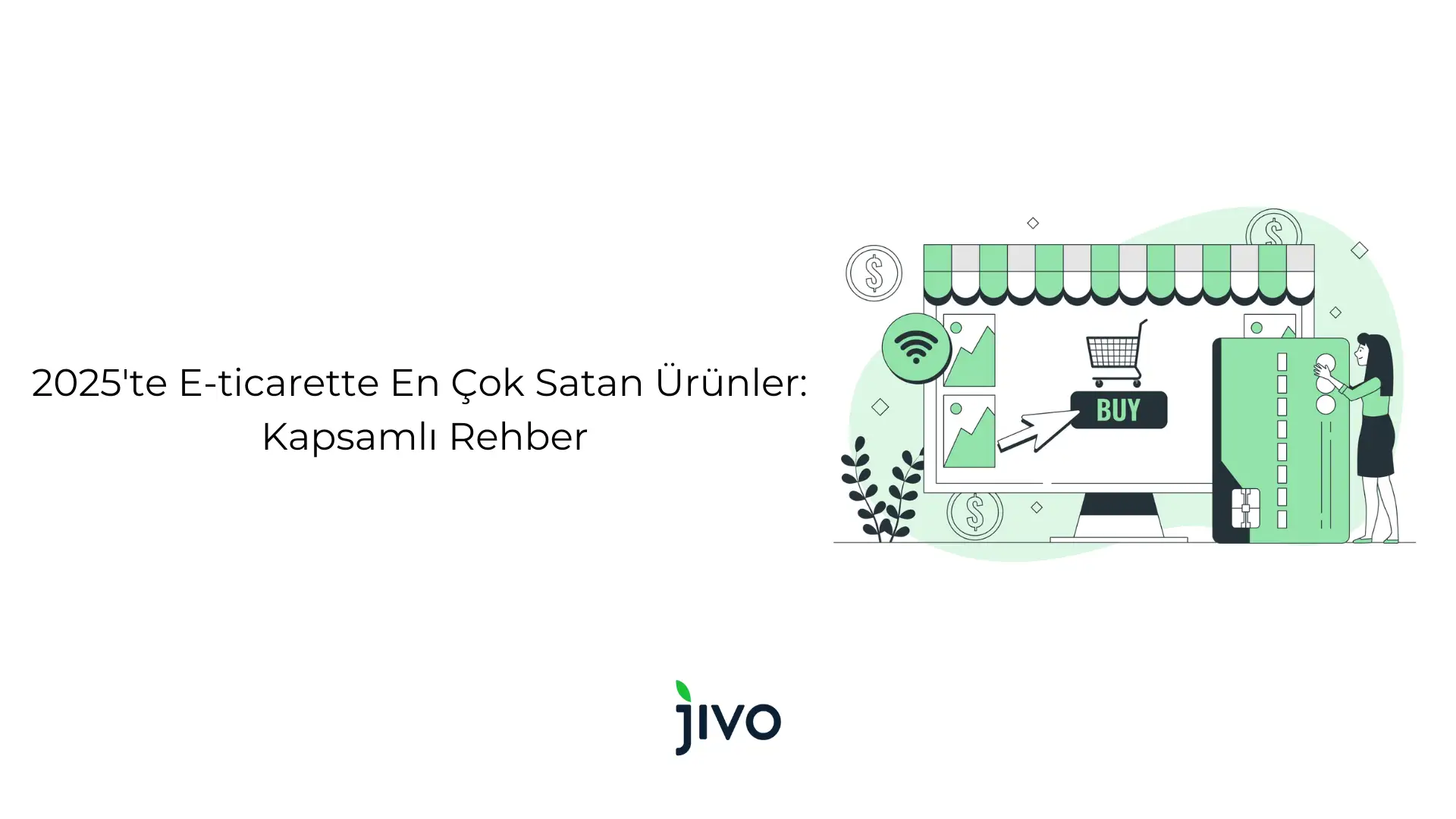 2025-te-e-ticarette-en-cok-satan-ueruenler-kapsamli-rehber