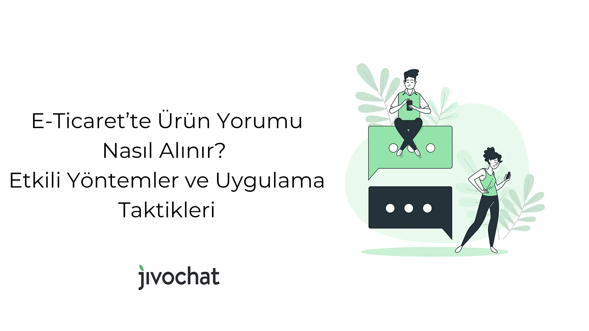 e-ticarette-ueruen-yorumlari-nasil-toplanir-satis-getiren-geri-bildirimler-icin-stratejiler