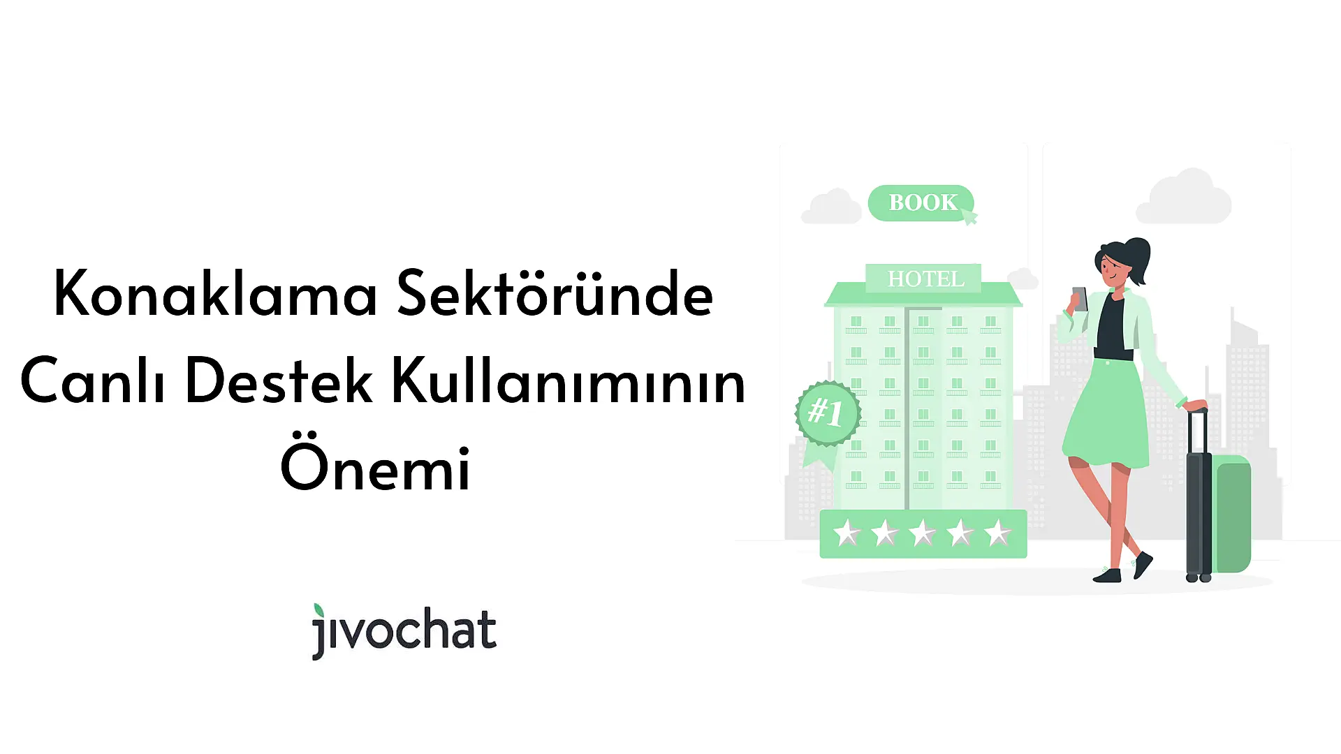 konaklama-sektoeruende-canli-destek-kullaniminin-oenemi