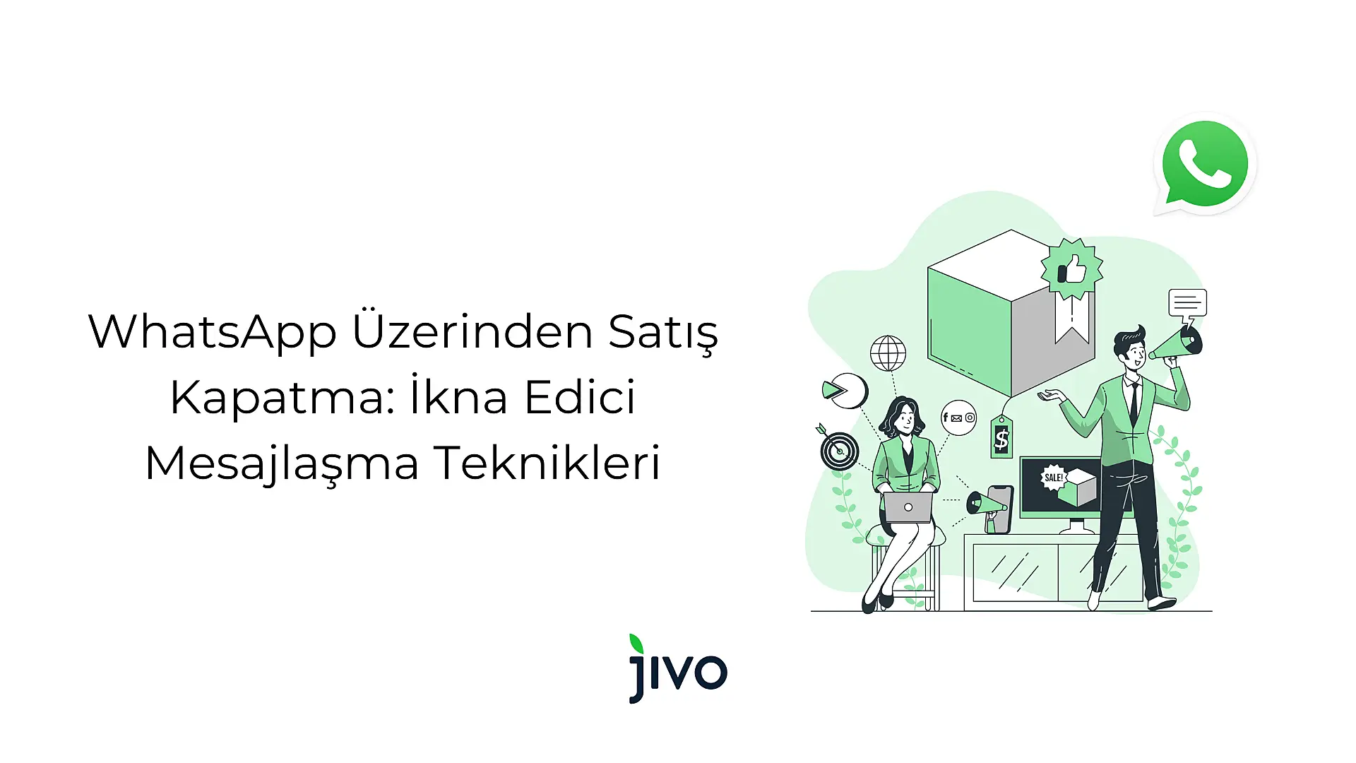 whats-app-uezerinden-satis-kapatma-ikna-edici-mesajlasma-teknikleri