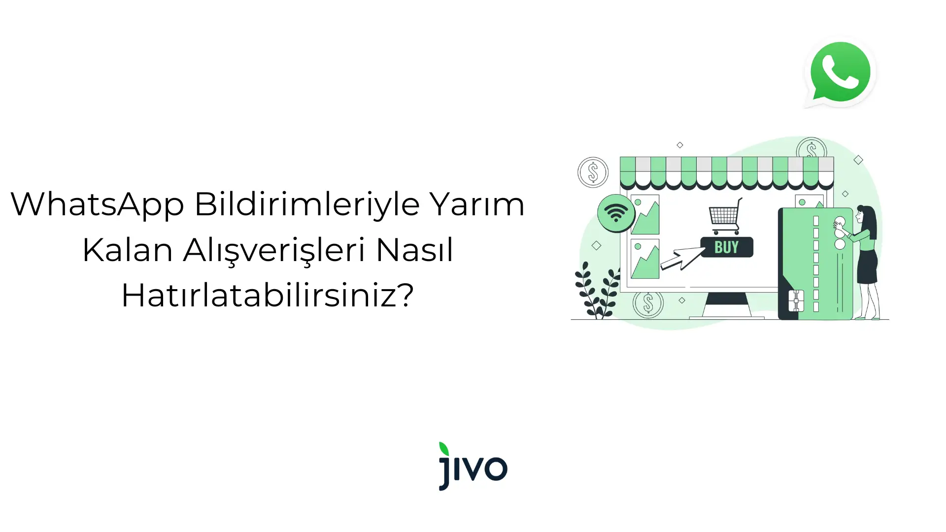 whats-app-bildirimleriyle-yarim-kalan-alisverisleri-nasil-hatirlatabilirsiniz