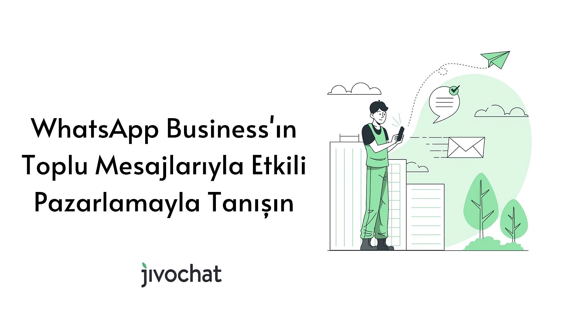 whats-app-business-in-toplu-mesajlariyla-etkili-pazarlamayla-tanisin