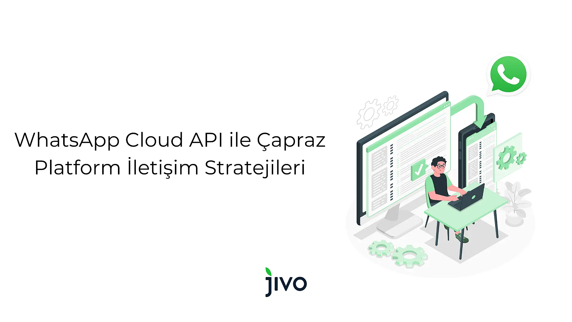 whats-app-cloud-api-ile-capraz-platform-iletisim-stratejileri