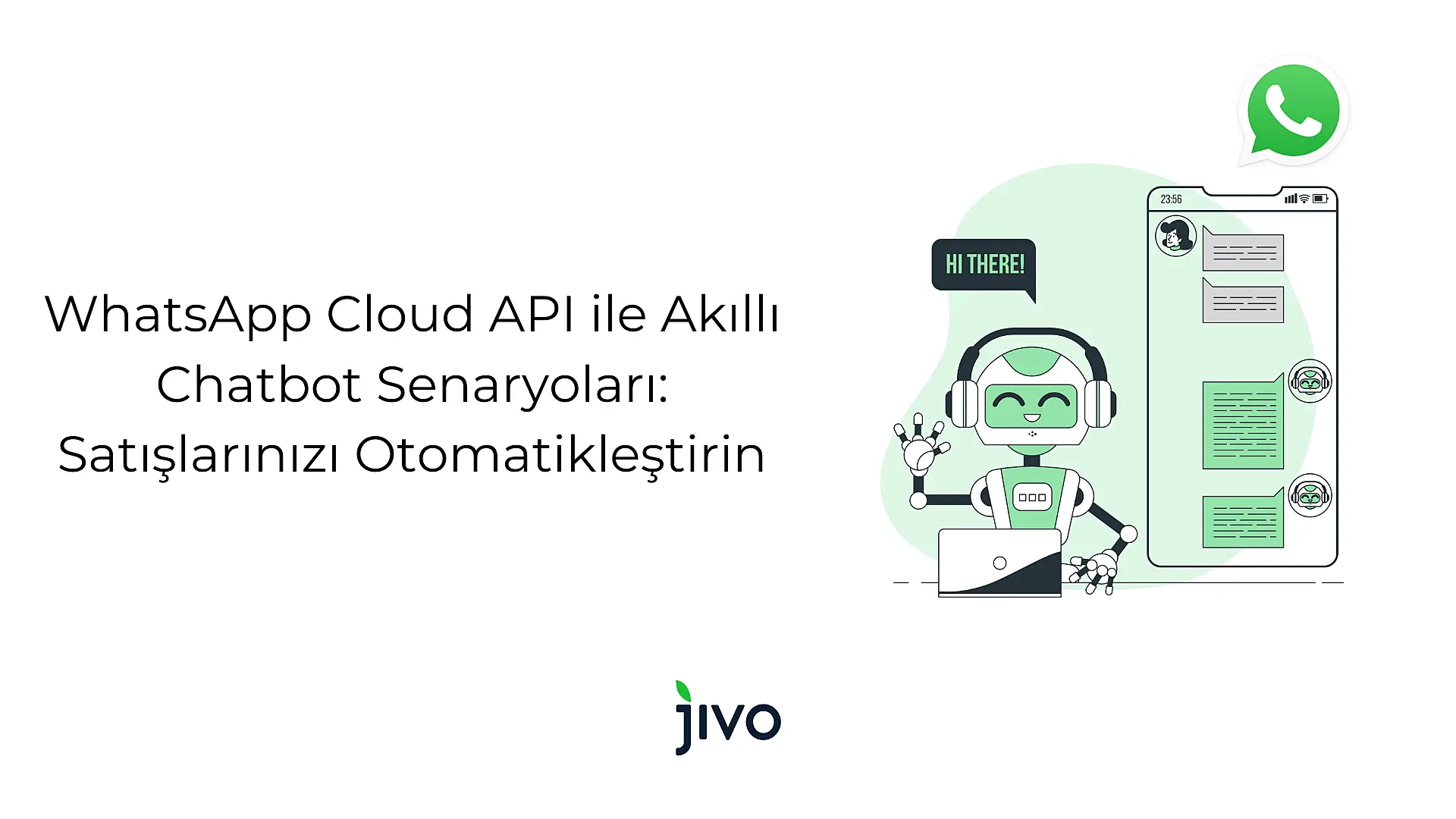 whats-app-cloud-api-ile-akilli-chatbot-senaryolari-satislarinizi-otomatiklestirin