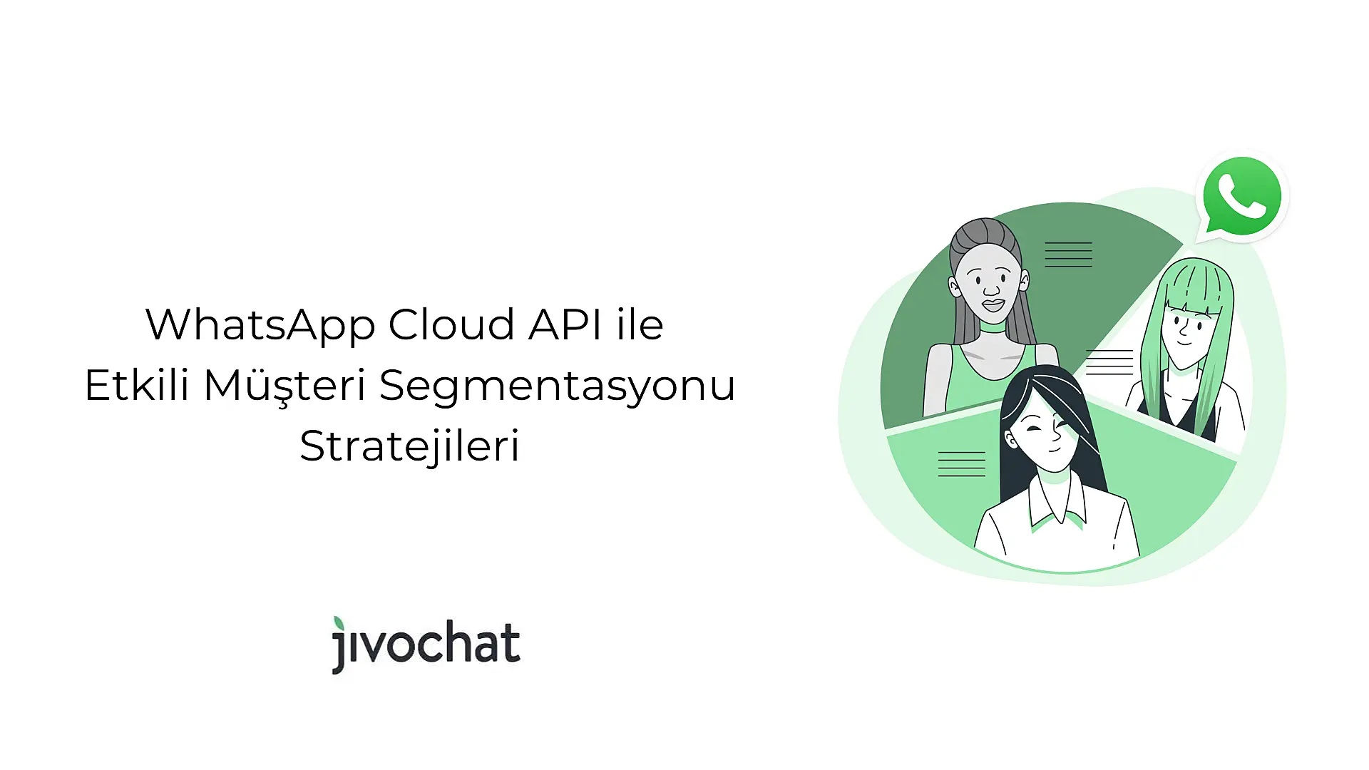 whats-app-cloud-api-ile-etkili-muesteri-segmentasyonu-stratejileri