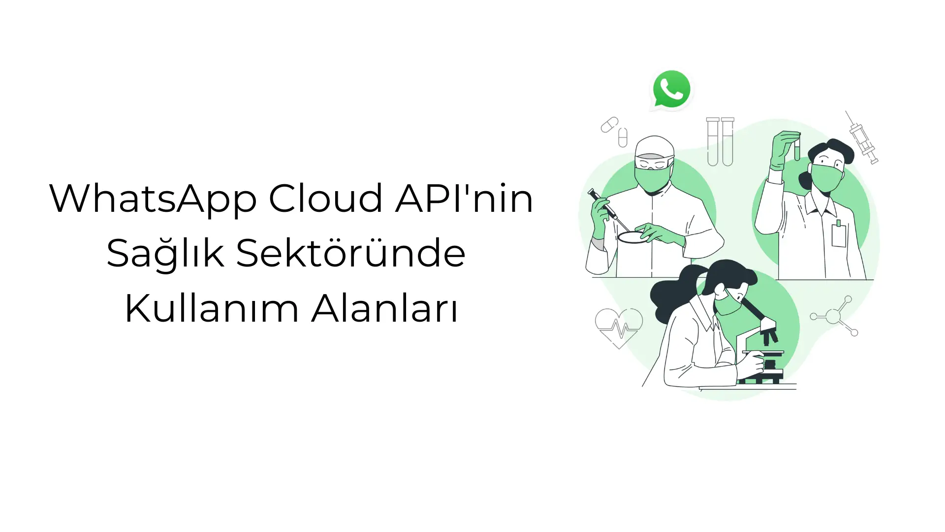 whats-app-cloud-api-nin-saglik-sektoeruende-kullanimi-alanlari