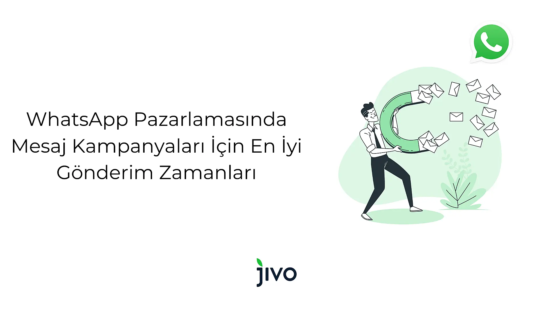 whats-app-marketing-icin-en-iyi-zamanlar-muesterilerinizi-ne-zaman-yakalamalisiniz