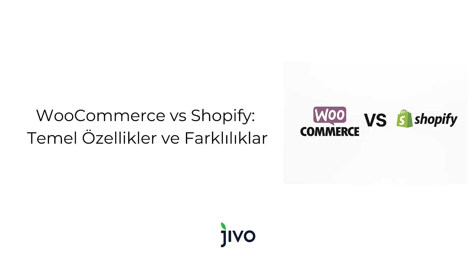 woo-commerce-vs-shopify-temel-oezellikler-ve-farkliliklar