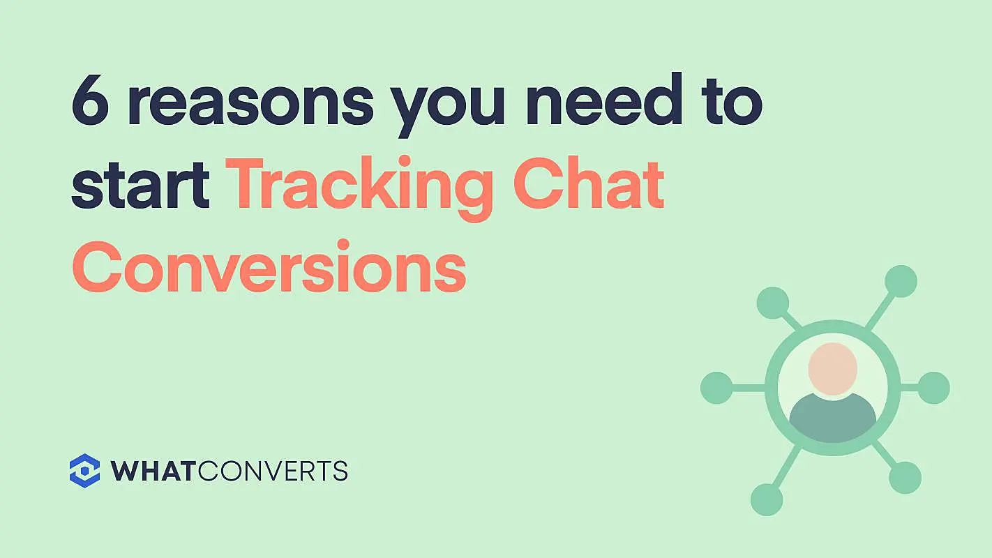6-reasons-you-need-to-start-tracking-chat-conversions