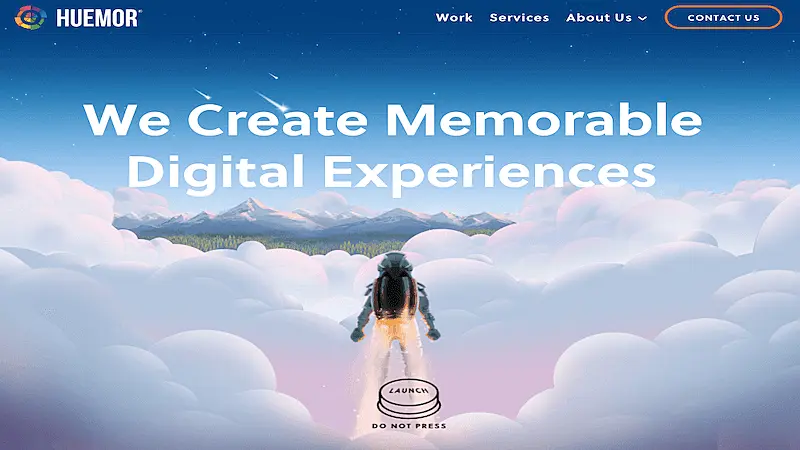The image shows Huemor landing page where there is an astronaut among clouds. Above it's wrriten "We create memorable digital experiences", and under there is a buttonw where it's written "Launch", and below it's the warning "Do not press".