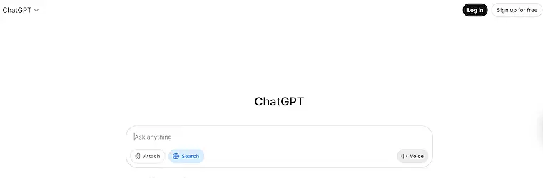 ChatGPT’s minimal interface with a text input bar inviting users to "Ask anything." Options include attaching files, searching, or using voice input.