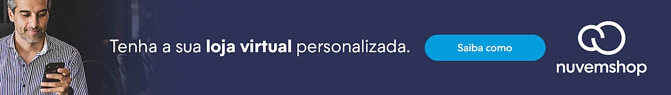 Saiba como criar uma loja virtual e transformá-la em seu trabalho online com a Nuvemshop
