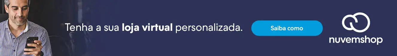 Saiba como criar uma loja virtual e transformá-la em seu trabalho online com a Nuvemshop