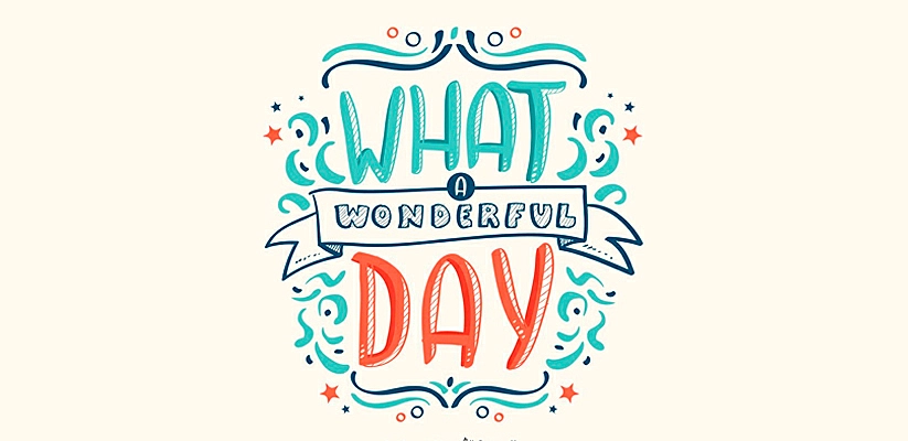 frases en inglés para fotos "What a wonderful day"
