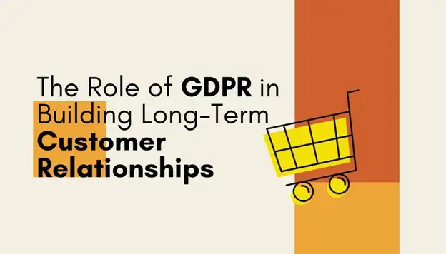 gdpr-in-building-long-term-customer-relationships