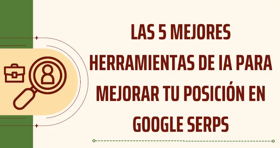 herramientas-de-ia-para-mejorar-tu-posicion-en-google-serps