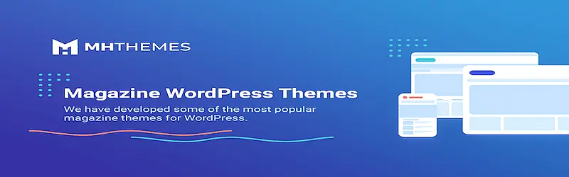 THe image shows MH Themes page, its written "Magazine WordPress Themes. We have developed some of the most popular magazine themes for WordPress. 