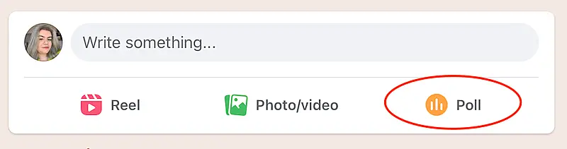 Facebook box with the profile picture on the left side, in the middle it's written "write something", and below there are the reel, photo/video and poll icons. 