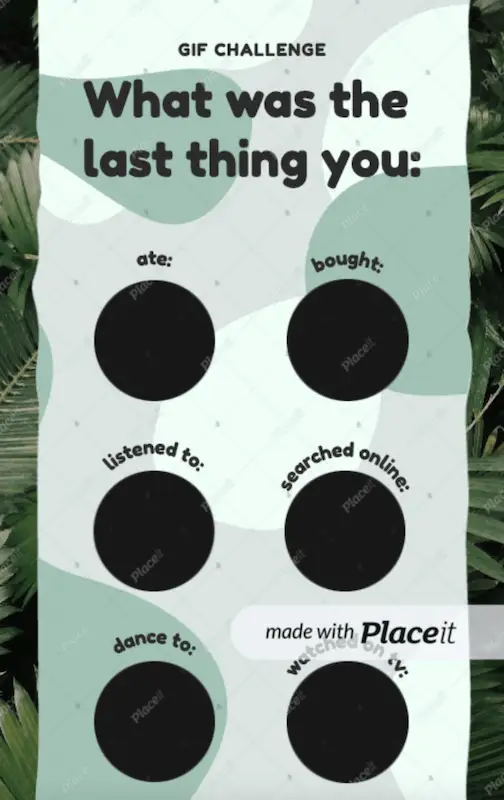 Instagram story backgrounds 5 In the image it's written "what was the last thing you", then there are several circles to complete "ate", "bought", "listened to", "searched online", "dance to:", "watched on TV".