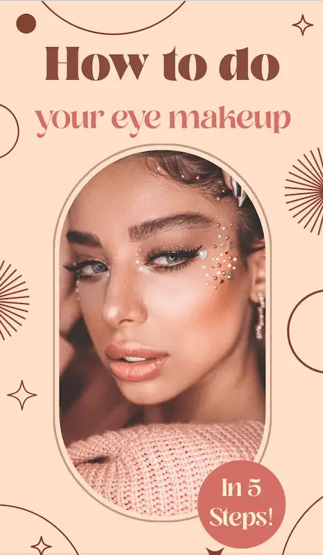 Instagram story backgrounds 7 In the image it's written "How to do your eye makeup in 5 steps", in the middle of the image there is the picture of a girl.