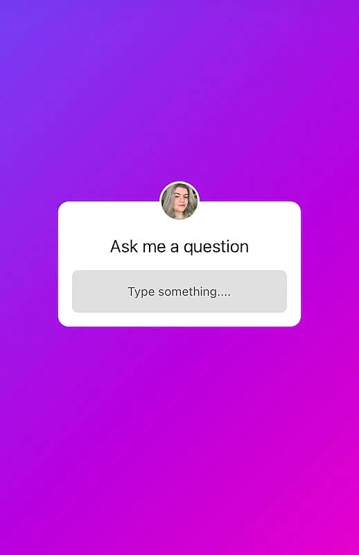 Instagram story with a question box where it's written. "Ask me a question".