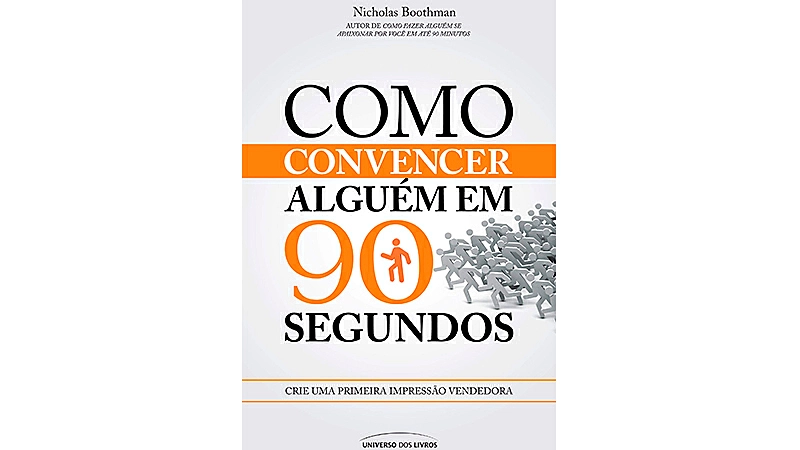 Capa do Livro Como Convencer Alguém em  90 Segundos