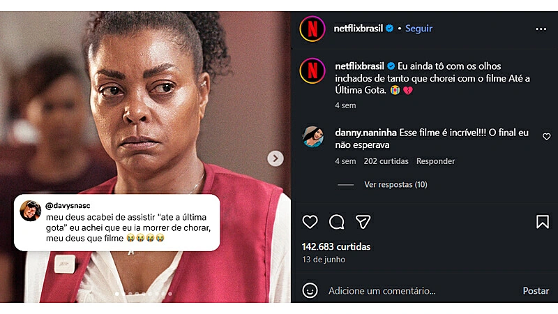 captura de tela do instagram da Netflix que mostra a cena de uma mulher com expressão triste, com olhos inchados de tanto chorar, durante uma cena emocionante do 'Até a Última Gota' e um comentário de um assinante descrevendo como se sentiu ao assistir o filme