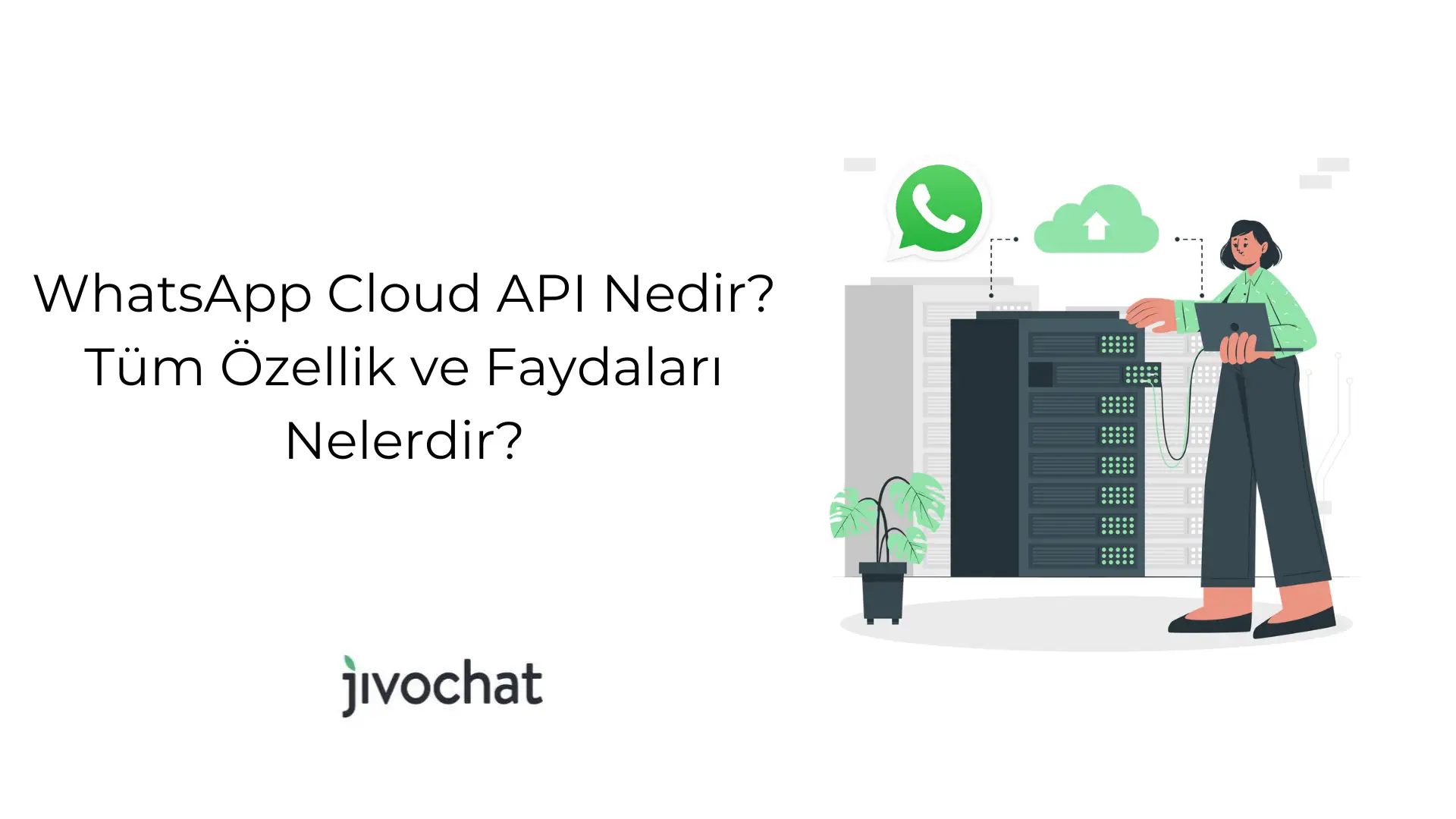 whats-app-cloud-api-nedir-tuem-oezellik-ve-faydalari-nelerdir