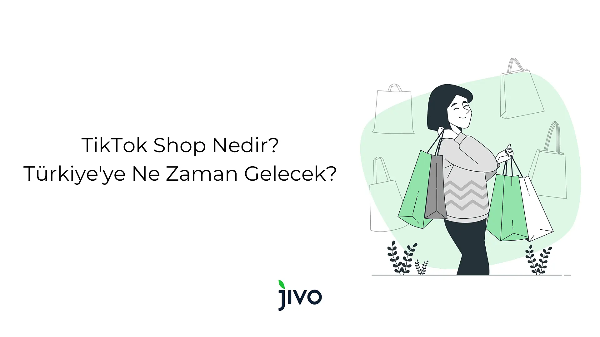 tik-tok-shop-nedir-tuerkiye-ye-ne-zaman-gelecek-kapsamli-rehber-2025