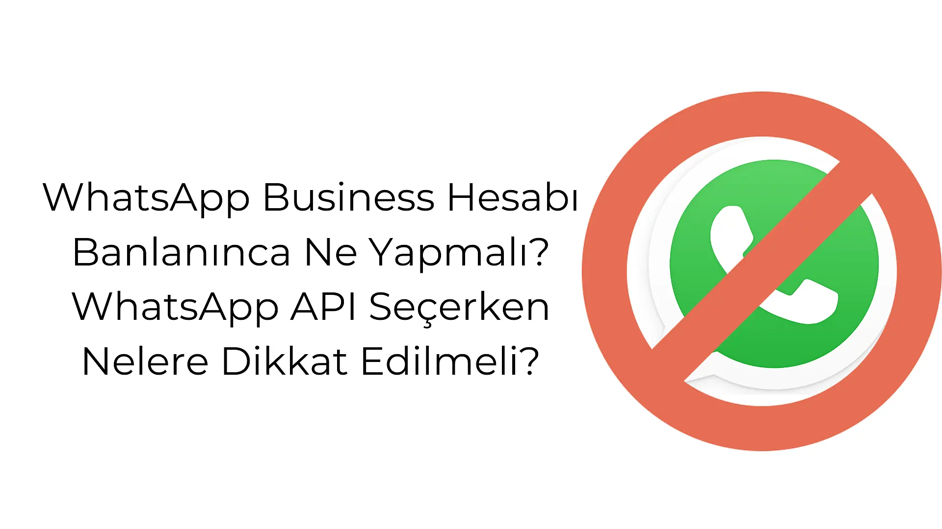 whats-app-business-hesabi-banlaninca-ne-yaptik-bir-muesterimizin-cloud-api-ye-gecis-hikayesi